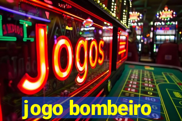 jogo bombeiro